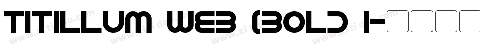 Titillum Web (Bold I字体转换